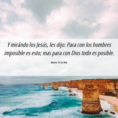 Picture 06 - Mateo 19:26 RVA - Y mirándo los Jesús, les dijo: Para con los - Bible Verse Picture