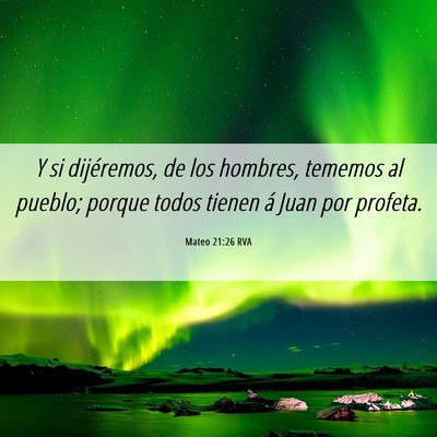 Picture 06 - Mateo 21:26 RVA - Y si dijéremos, de los hombres, tememos al - Bible Verse Picture