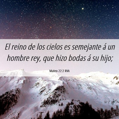 Picture 06 - Mateo 22:2 RVA - El reino de los cielos es semejante á un hombre - Bible Verse Picture