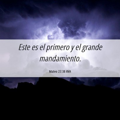 Picture 06 - Mateo 22:38 RVA - Este es el primero y el grande - Bible Verse Picture