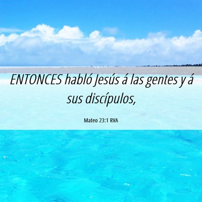 Picture 06 - Mateo 23:1 RVA - ENTONCES habló Jesús á las gentes y á sus - Bible Verse Picture