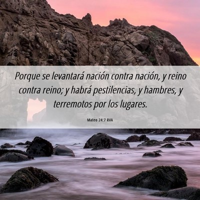 Picture 06 - Mateo 24:7 RVA - Porque se levantará nación contra nación, y - Bible Verse Picture