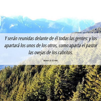 Picture 06 - Mateo 25:32 RVA - Y serán reunidas delante de él todas las - Bible Verse Picture