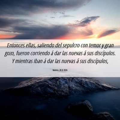 Picture 06 - Mateo 28:8 RVA - Entonces ellas, saliendo del sepulcro con temor y - Bible Verse Picture