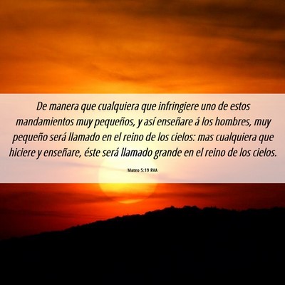 Picture 06 - Mateo 5:19 RVA - De manera que cualquiera que infringiere uno de - Bible Verse Picture