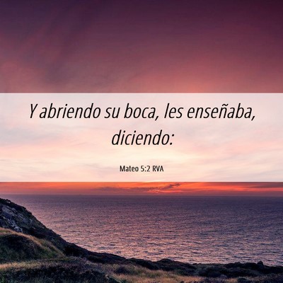 Picture 06 - Mateo 5:2 RVA - Y abriendo su boca, les enseñaba, - Bible Verse Picture
