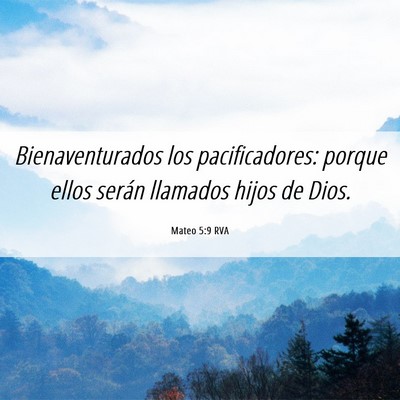 Picture 06 - Mateo 5:9 RVA - Bienaventurados los pacificadores: porque ellos - Bible Verse Picture