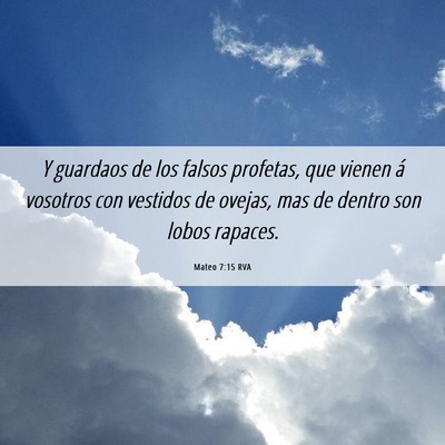 Picture 06 - Mateo 7:15 RVA - Y guardaos de los falsos profetas, que vienen á - Bible Verse Picture