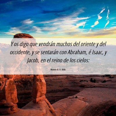 Picture 06 - Mateo 8:11 RVA - Y os digo que vendrán muchos del oriente y del - Bible Verse Picture