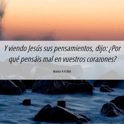 Picture 06 - Mateo 9:4 RVA - Y viendo Jesús sus pensamientos, dijo: ¿Por - Bible Verse Picture