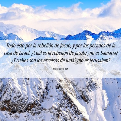Picture 06 - Miqueas 1:5 RVA - Todo esto por la rebelión de Jacob, y por los - Bible Verse Picture