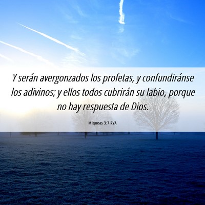 Picture 06 - Miqueas 3:7 RVA - Y serán avergonzados los profetas, y - Bible Verse Picture