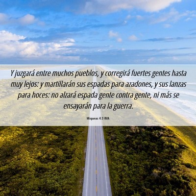 Picture 06 - Miqueas 4:3 RVA - Y juzgará entre muchos pueblos, y corregirá - Bible Verse Picture