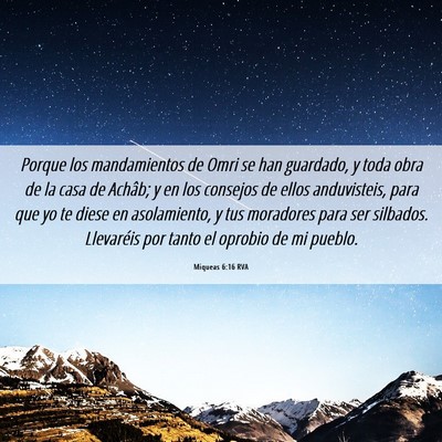 Picture 06 - Miqueas 6:16 RVA - Porque los mandamientos de Omri se han guardado, - Bible Verse Picture