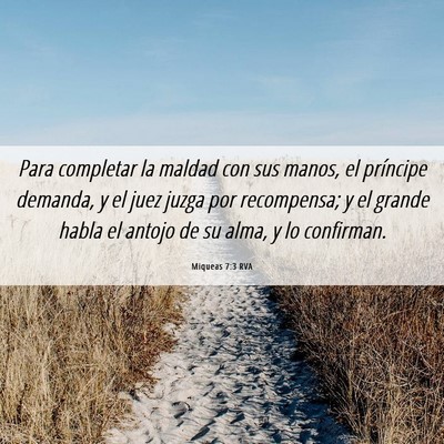 Picture 06 - Miqueas 7:3 RVA - Para completar la maldad con sus manos, el - Bible Verse Picture