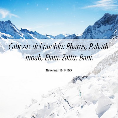 Picture 06 - Nehemías 10:14 RVA - Cabezas del pueblo: Pharos, Pahath-moab, Elam, - Bible Verse Picture
