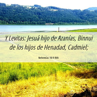 Picture 06 - Nehemías 10:9 RVA - Y Levitas: Jesuá hijo de Azanías, Binnui de los - Bible Verse Picture