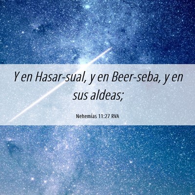 Picture 06 - Nehemías 11:27 RVA - Y en Hasar-sual, y en Beer-seba, y en sus - Bible Verse Picture