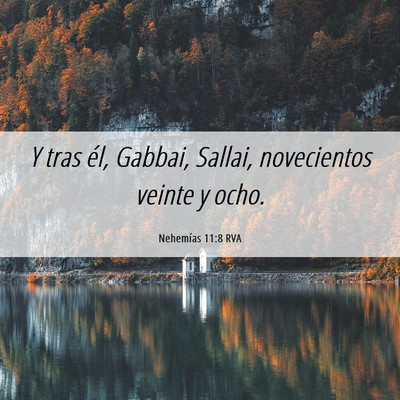 Picture 06 - Nehemías 11:8 RVA - Y tras él, Gabbai, Sallai, novecientos veinte y - Bible Verse Picture