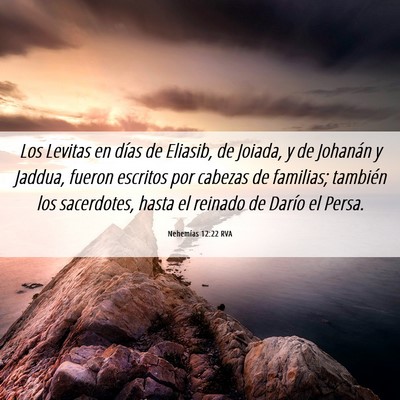 Picture 06 - Nehemías 12:22 RVA - Los Levitas en días de Eliasib, de Joiada, y de - Bible Verse Picture