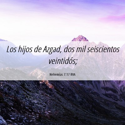 Picture 06 - Nehemías 7:17 RVA - Los hijos de Azgad, dos mil seiscientos - Bible Verse Picture