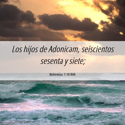 Picture 06 - Nehemías 7:18 RVA - Los hijos de Adonicam, seiscientos sesenta y - Bible Verse Picture