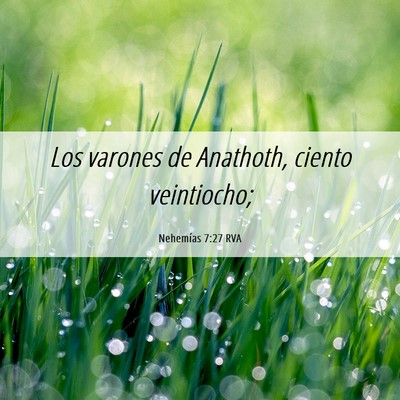 Picture 06 - Nehemías 7:27 RVA - Los varones de Anathoth, ciento - Bible Verse Picture