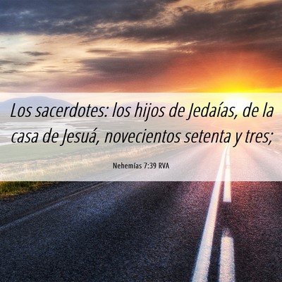 Picture 06 - Nehemías 7:39 RVA - Los sacerdotes: los hijos de Jedaías, de la casa - Bible Verse Picture