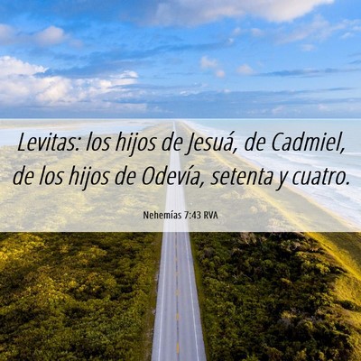 Picture 06 - Nehemías 7:43 RVA - Levitas: los hijos de Jesuá, de Cadmiel, de los - Bible Verse Picture
