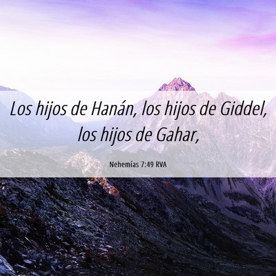 Picture 06 - Nehemías 7:49 RVA - Los hijos de Hanán, los hijos de Giddel, los - Bible Verse Picture