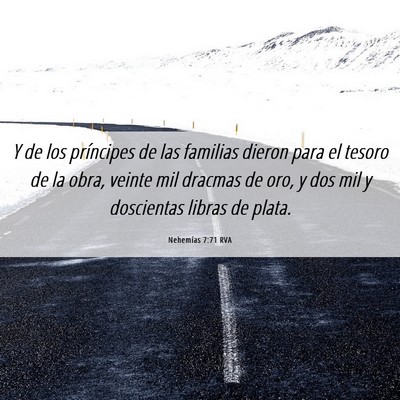 Picture 06 - Nehemías 7:71 RVA - Y de los príncipes de las familias dieron para - Bible Verse Picture