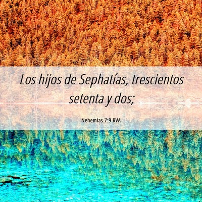 Picture 06 - Nehemías 7:9 RVA - Los hijos de Sephatías, trescientos setenta y - Bible Verse Picture