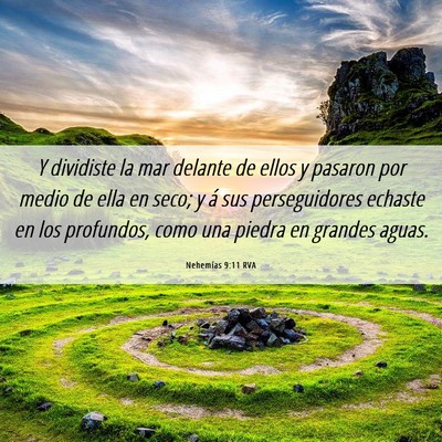 Picture 06 - Nehemías 9:11 RVA - Y dividiste la mar delante de ellos y pasaron por - Bible Verse Picture