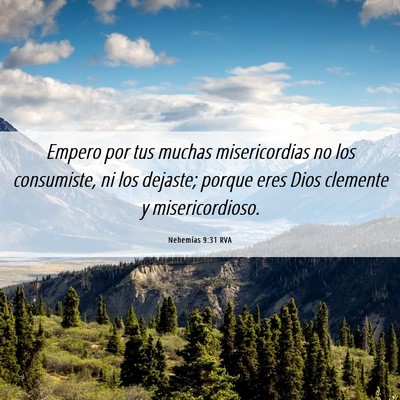 Picture 06 - Nehemías 9:31 RVA - Empero por tus muchas misericordias no los - Bible Verse Picture