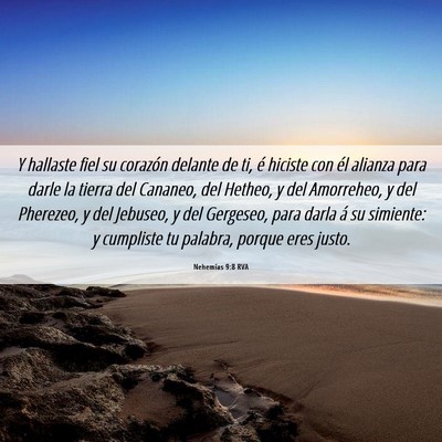 Picture 06 - Nehemías 9:8 RVA - Y hallaste fiel su corazón delante de ti, é - Bible Verse Picture