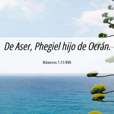 Picture 06 - Números 1:13 RVA - De Aser, Phegiel hijo de - Bible Verse Picture