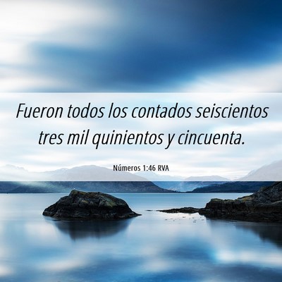 Picture 06 - Números 1:46 RVA - Fueron todos los contados seiscientos tres mil - Bible Verse Picture