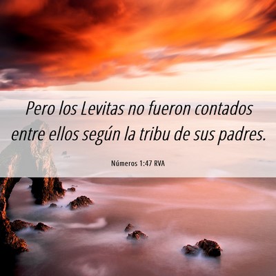 Picture 06 - Números 1:47 RVA - Pero los Levitas no fueron contados entre ellos - Bible Verse Picture