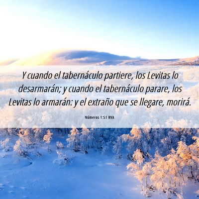Picture 06 - Números 1:51 RVA - Y cuando el tabernáculo partiere, los Levitas lo - Bible Verse Picture