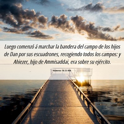 Picture 06 - Números 10:25 RVA - Luego comenzó á marchar la bandera del campo de - Bible Verse Picture