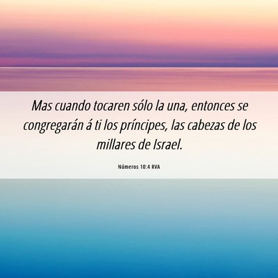 Picture 06 - Números 10:4 RVA - Mas cuando tocaren sólo la una, entonces se - Bible Verse Picture