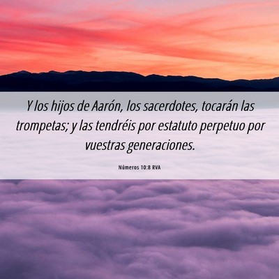 Picture 06 - Números 10:8 RVA - Y los hijos de Aarón, los sacerdotes, tocarán - Bible Verse Picture