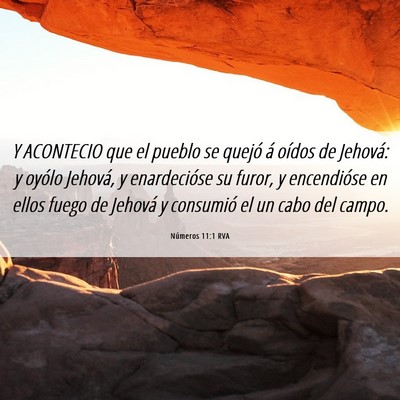 Picture 06 - Números 11:1 RVA - Y ACONTECIO que el pueblo se quejó á oídos de - Bible Verse Picture