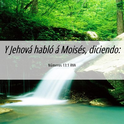 Picture 06 - Números 13:1 RVA - Y Jehová habló á Moisés, - Bible Verse Picture