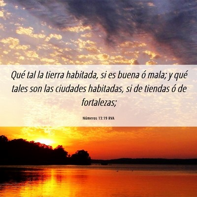 Picture 06 - Números 13:19 RVA - Qué tal la tierra habitada, si es buena ó mala; - Bible Verse Picture