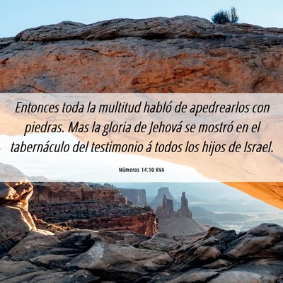 Picture 06 - Números 14:10 RVA - Entonces toda la multitud habló de apedrearlos - Bible Verse Picture
