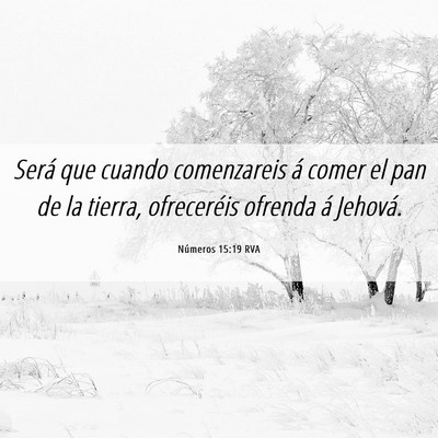 Picture 06 - Números 15:19 RVA - Será que cuando comenzareis á comer el pan de - Bible Verse Picture