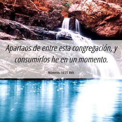 Picture 06 - Números 16:21 RVA - Apartaos de entre esta congregación, y - Bible Verse Picture