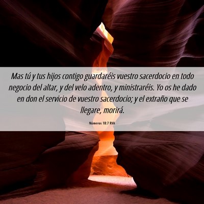 Picture 06 - Números 18:7 RVA - Mas tú y tus hijos contigo guardaréis vuestro - Bible Verse Picture