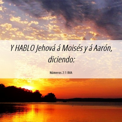 Picture 06 - Números 2:1 RVA - Y HABLO Jehová á Moisés y á Aarón, - Bible Verse Picture